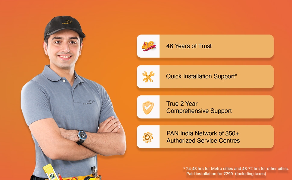 V-Guard 2 Year comprehensive coverage and PAN India Authorized Service Centres